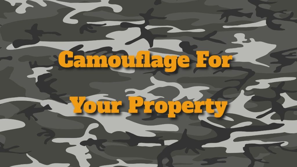 Camouflage Offers Optimal Security For Your Property