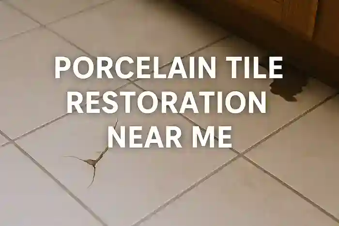 Porcelain Tile Restoration Services Offered Near You