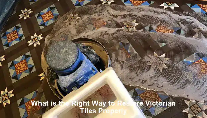 Victorian Tiles Restoration: A Complete Step-by-Step Guide