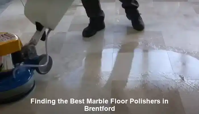 Marble Floor Polishers Available: Expert Services in Brentford
