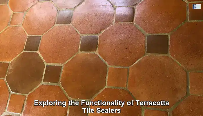 Understanding the Importance of Terracotta Tile Sealers