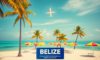 Airlines Flying to Belize: Updated Carrier and Route Info